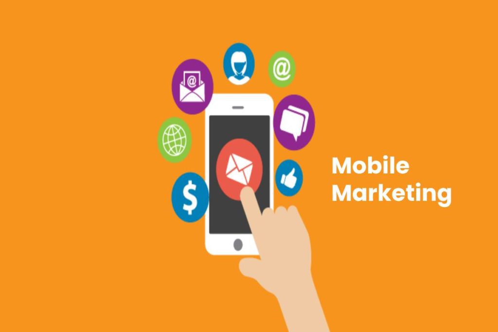 What is Mobile Marketing? – History, Types, Example, and More